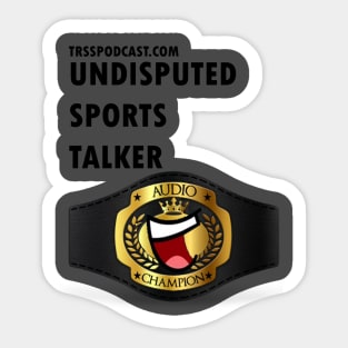 TRSS Undisputed Sports Talker Sticker